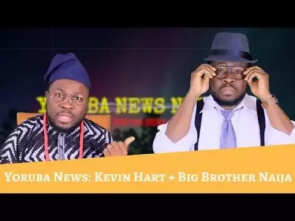Video: Segun Pryme – Yoruba News: Kevin Hart at Super Bowl, Big Brother Naija + Other News